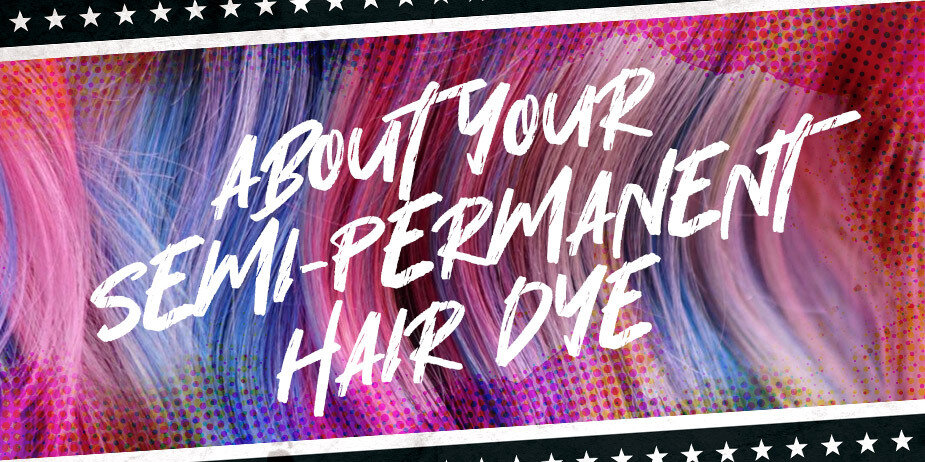 À Propos De Votre Teinture Capillaire Semi-Permanente