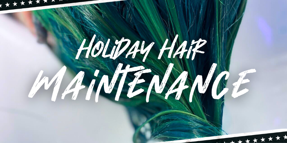 Holiday Hair Maintenance