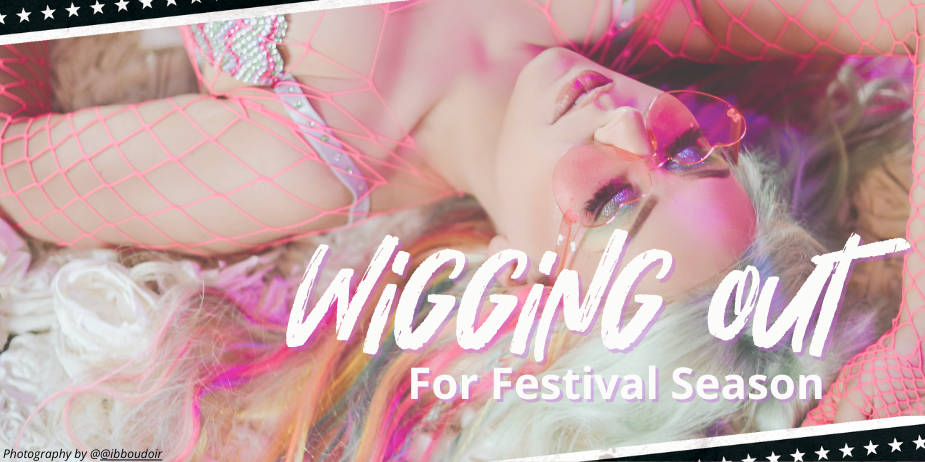 Wigging Out For Festival Season With Emma Pullen