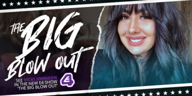 E4's Newest Series: The Big Blow Out Season 1