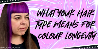 What Your Hair Type Means For Your Colour Longevity